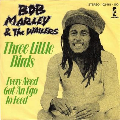  Three Little Birds - An Ode to Hopeful Melodies and Smooth Reggae Rhythms