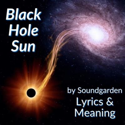 Black Hole Sun ดื่มด่ำเสียงกีตาร์ reverberating และเนื้อเพลงที่ลึกลับน่าพิศวง